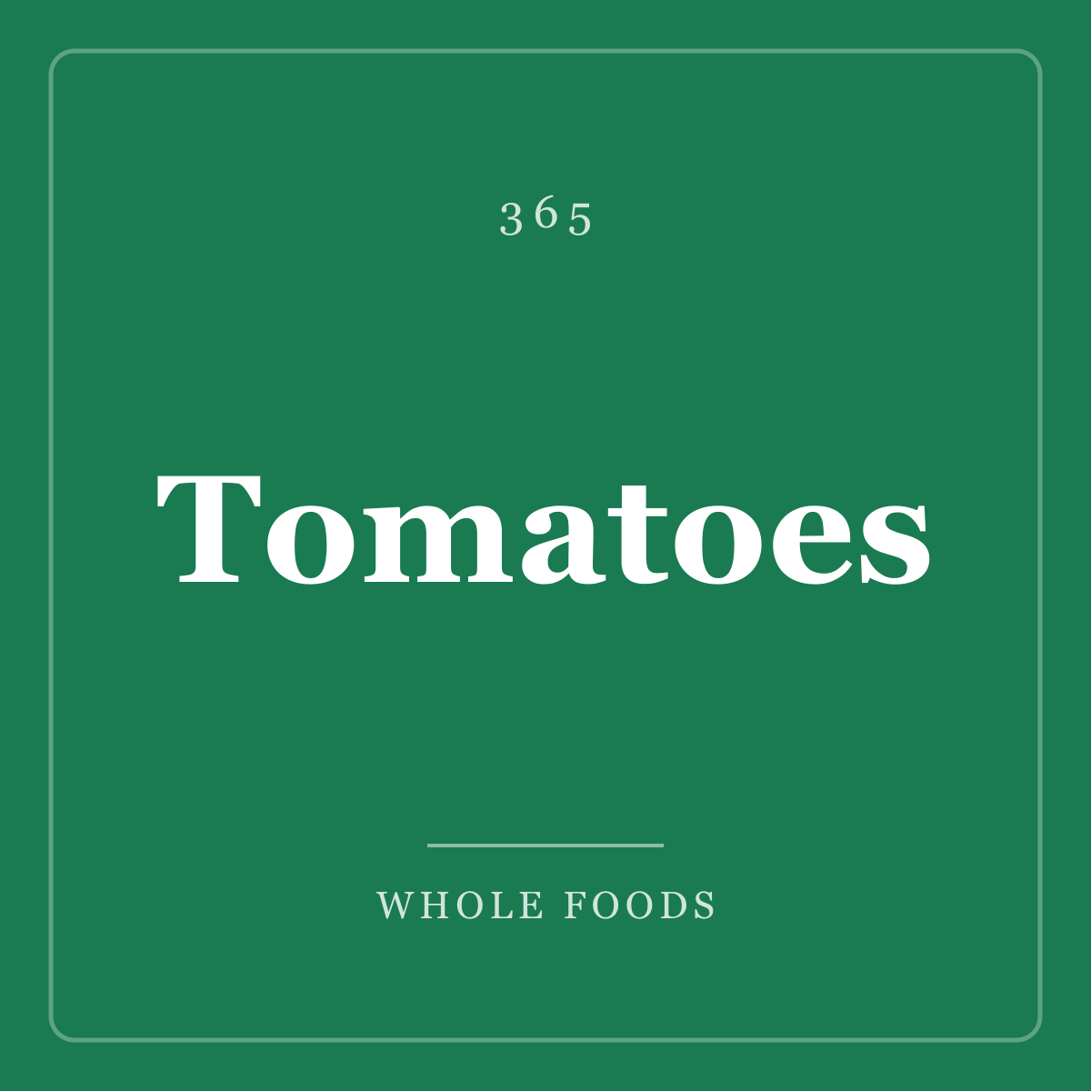 Tomatoes