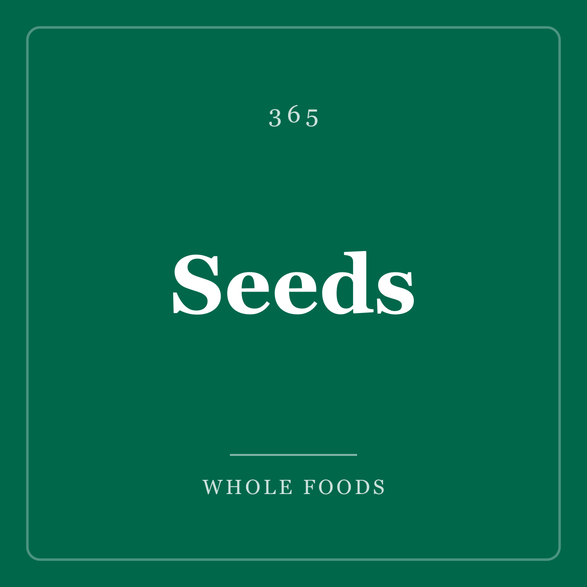 Seeds
